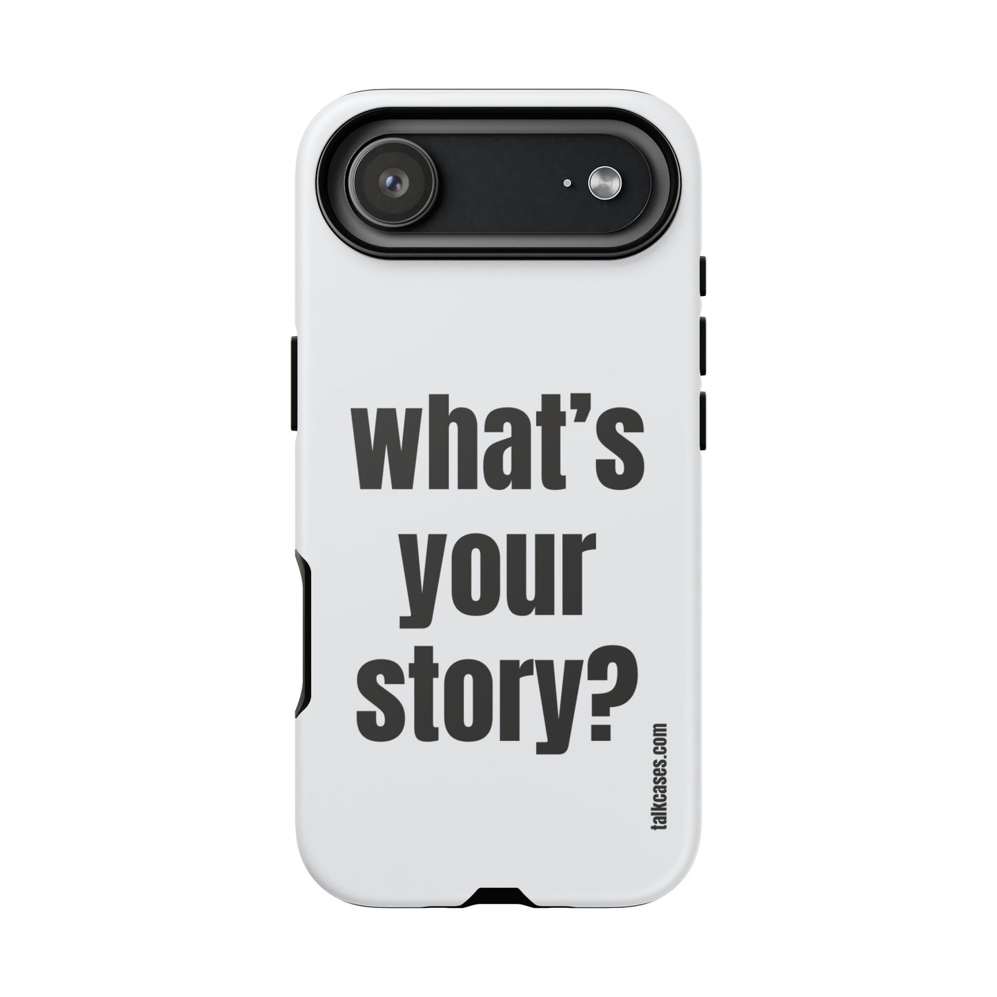 What's your story?