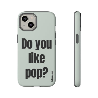 Do you like pop?