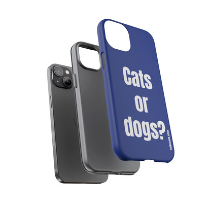 Cats or dogs?