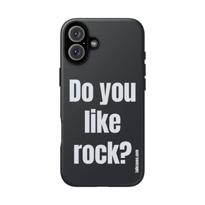 Do you like rock?
