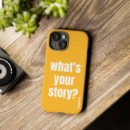 What's your story?