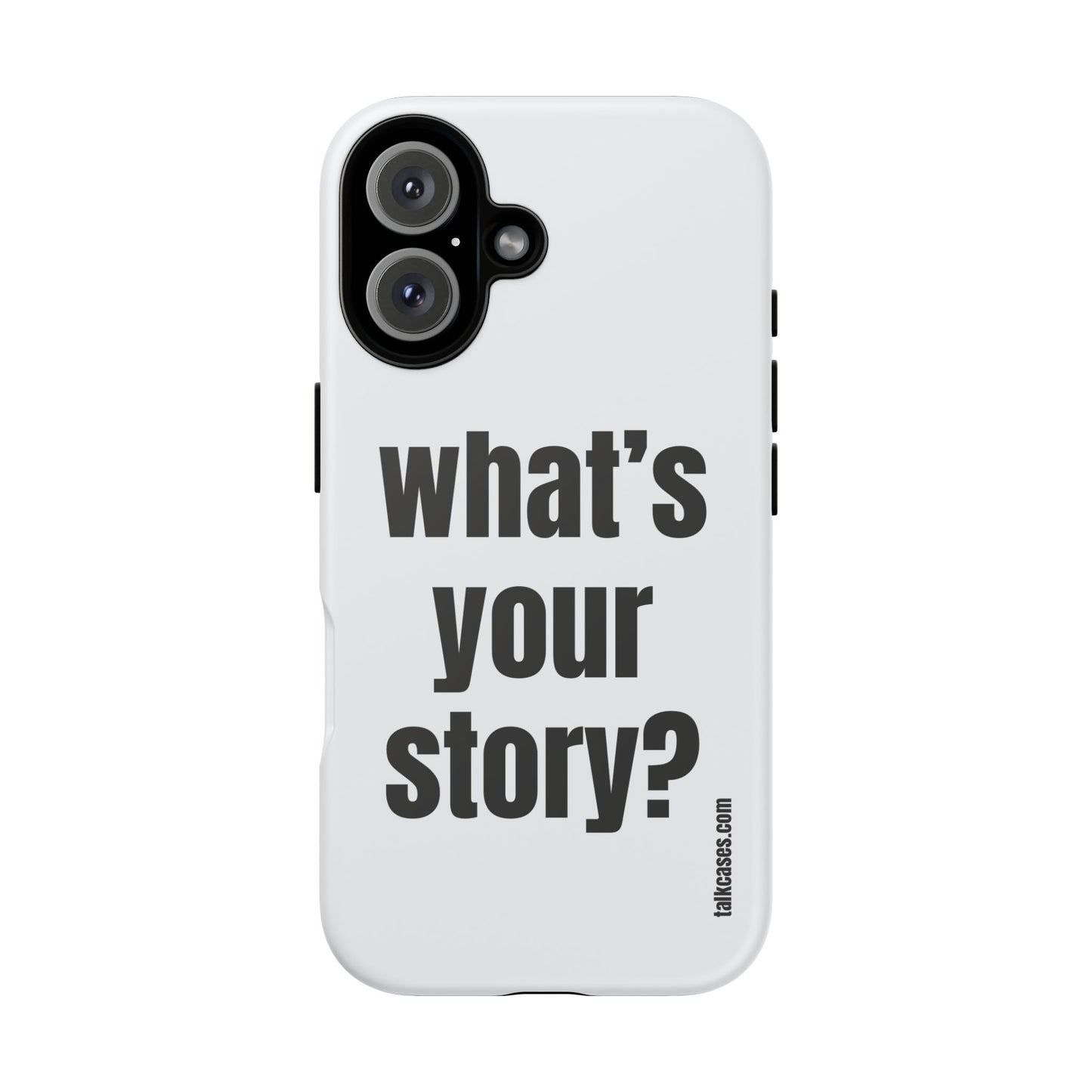 What's your story?