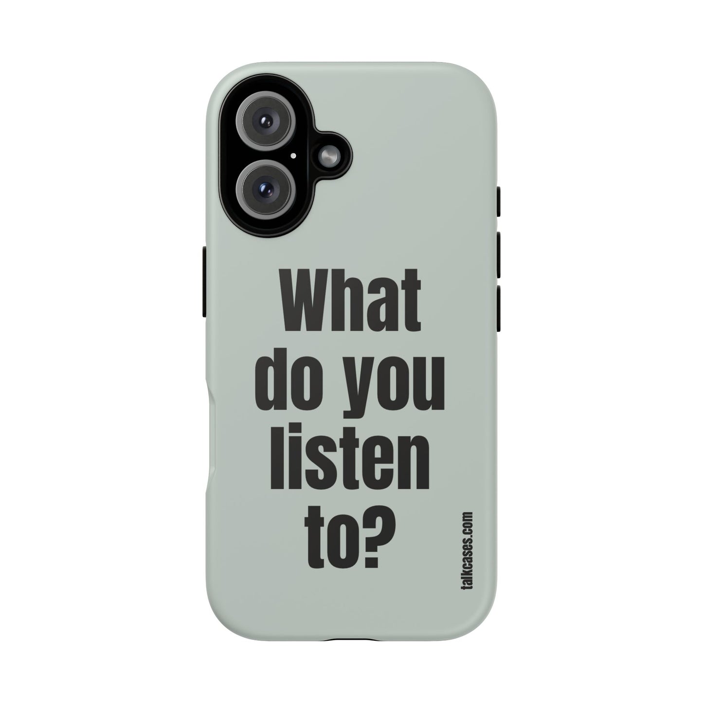 What do you listen to?