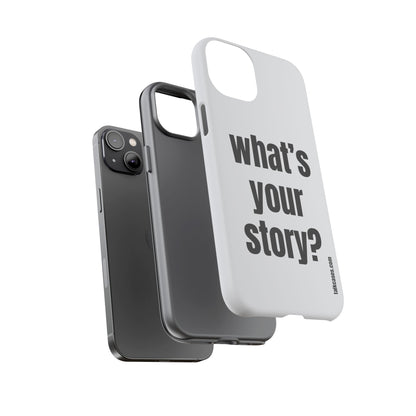 What's your story?