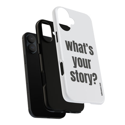 What's your story?