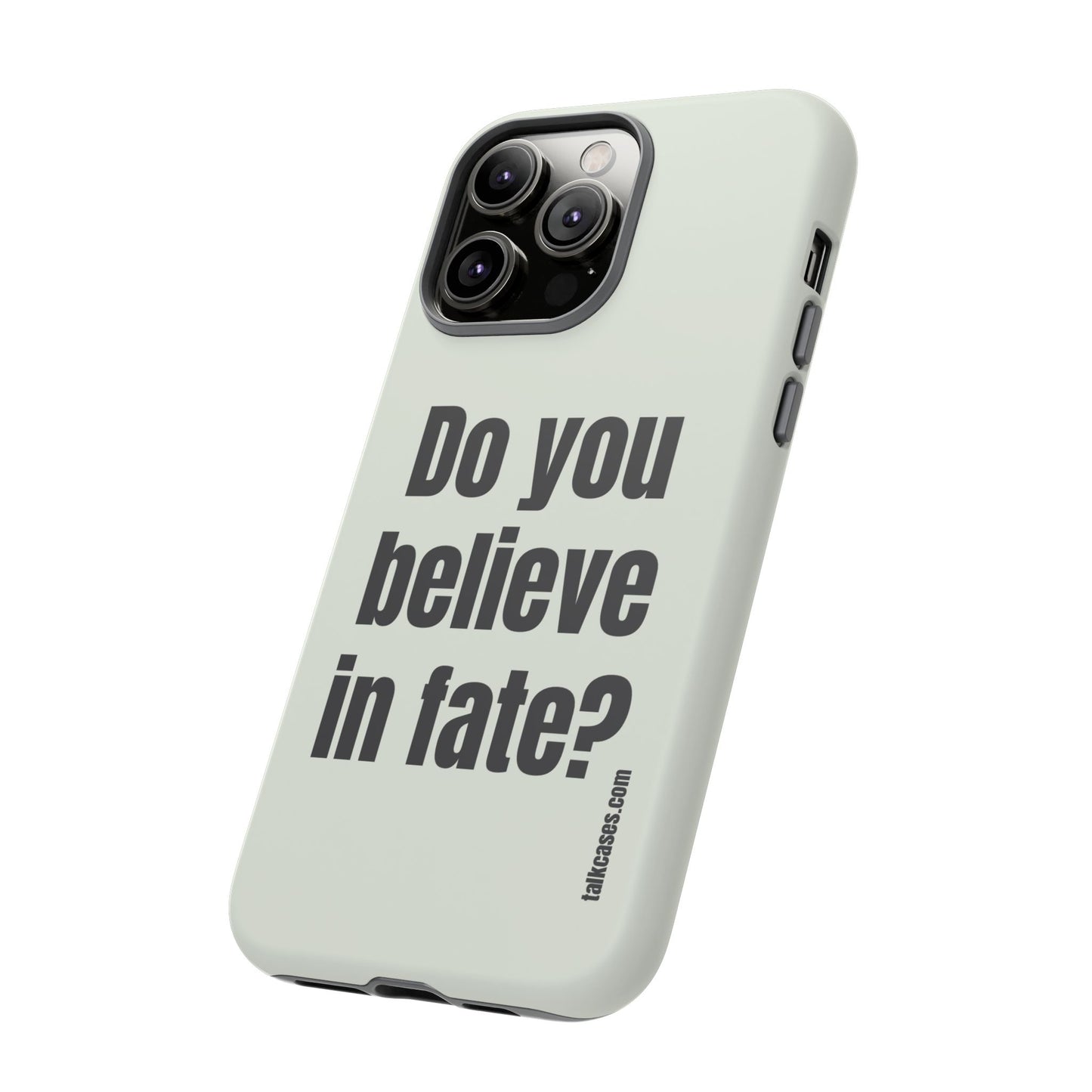 Do you believe in fate?