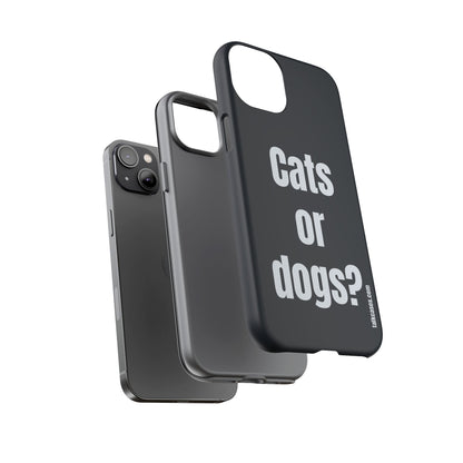 Cats or dogs?