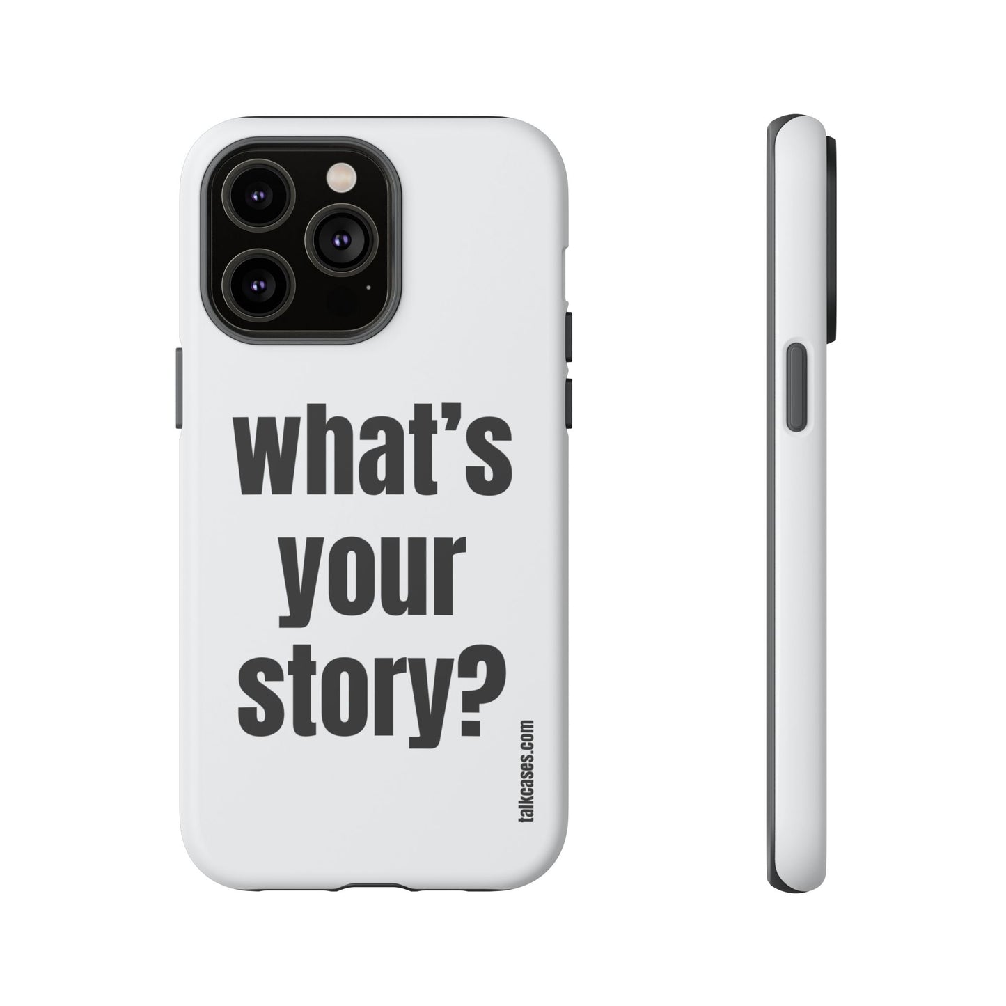 What's your story?