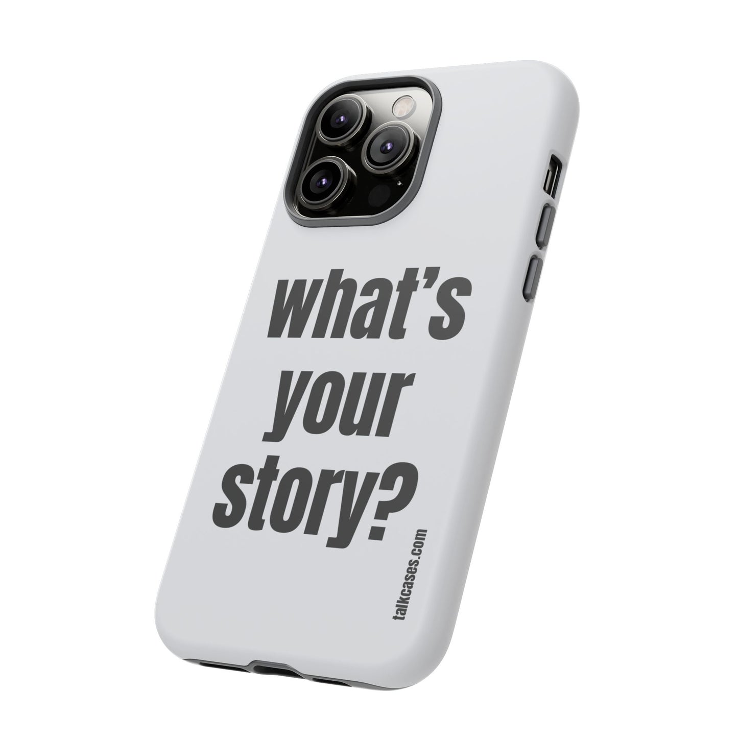 What's your story?