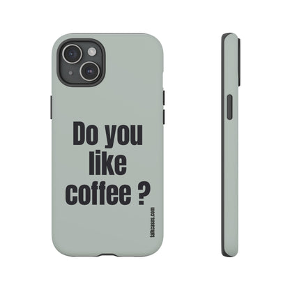 Do you like coffee?