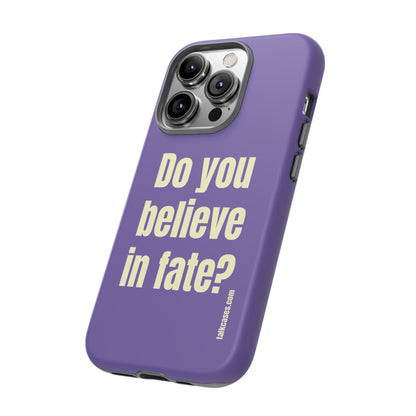 Do you believe in fate?