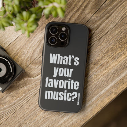 What's your favorite music?