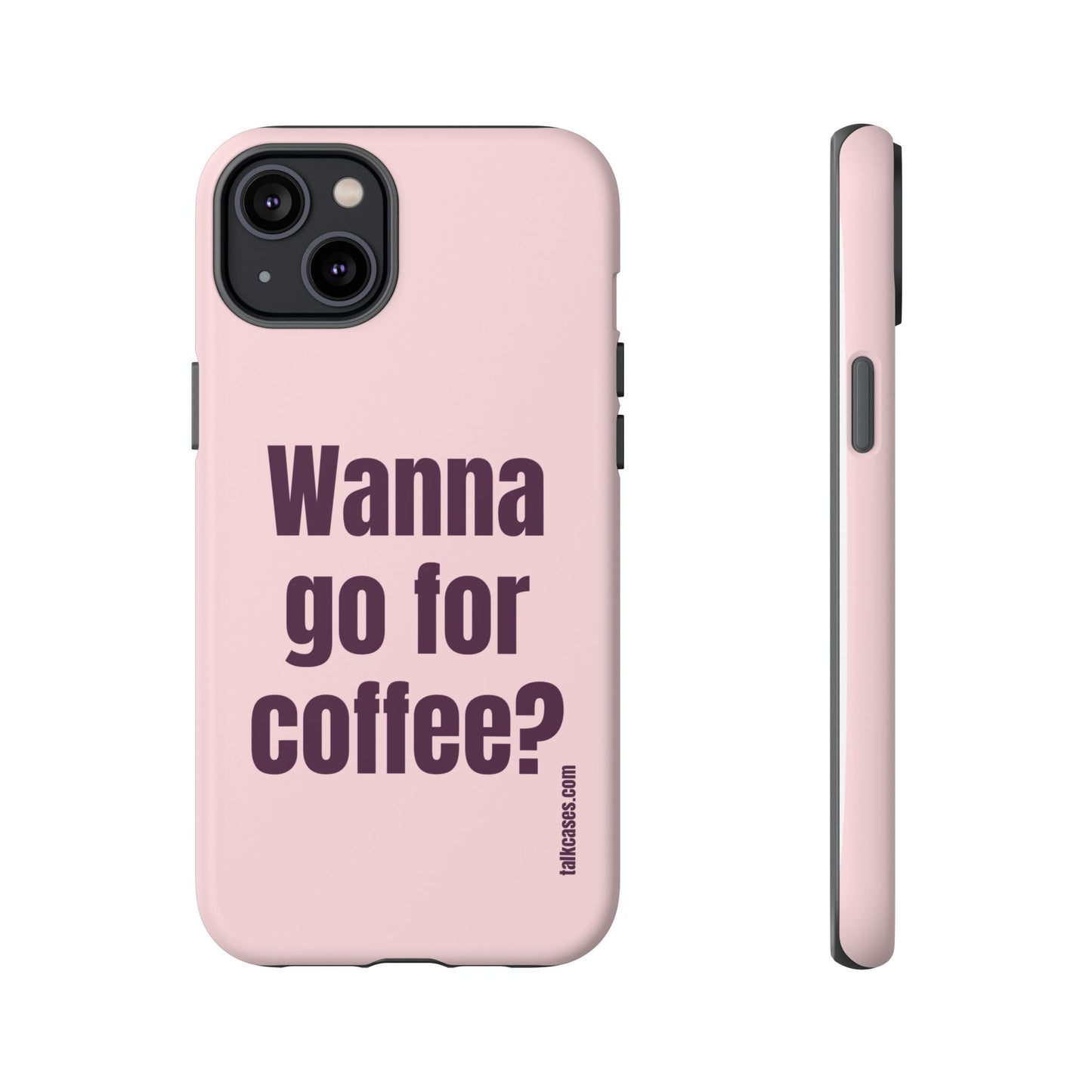 Wanna go for coffee?