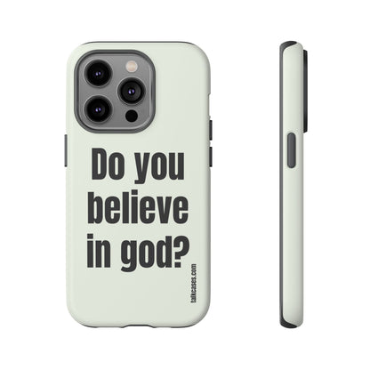 Do you believe in god?