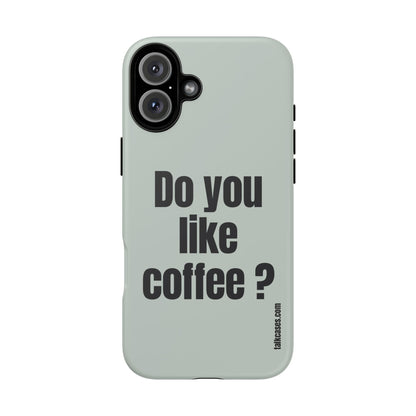 Do you like coffee?