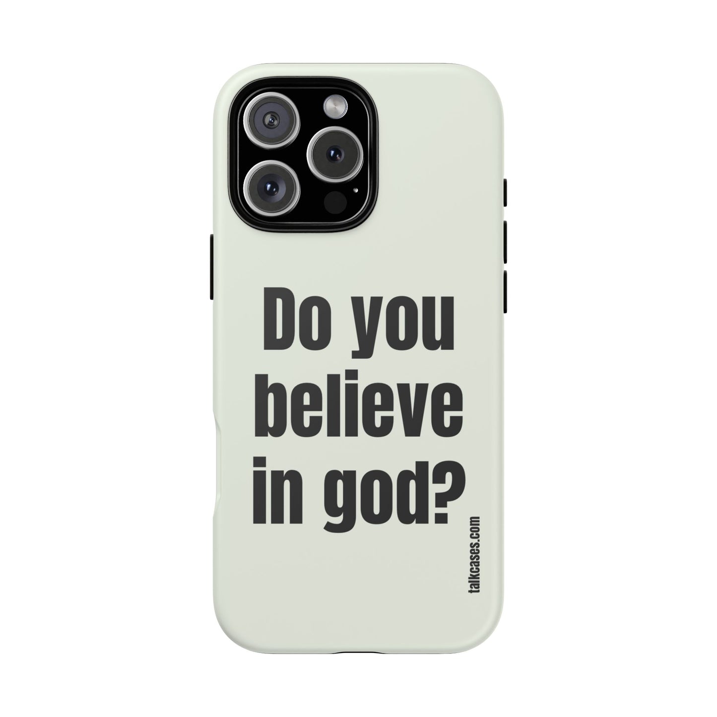 Do you believe in god?