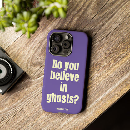Do you believe in ghosts?