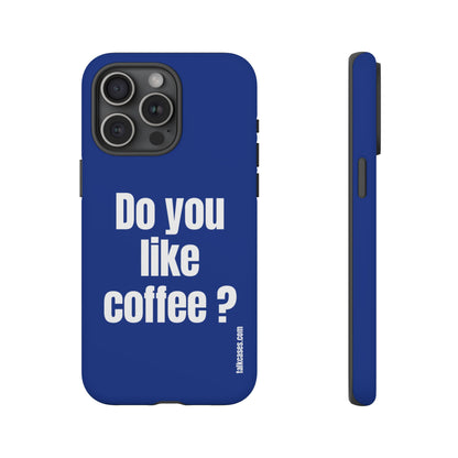 Do you like coffee?