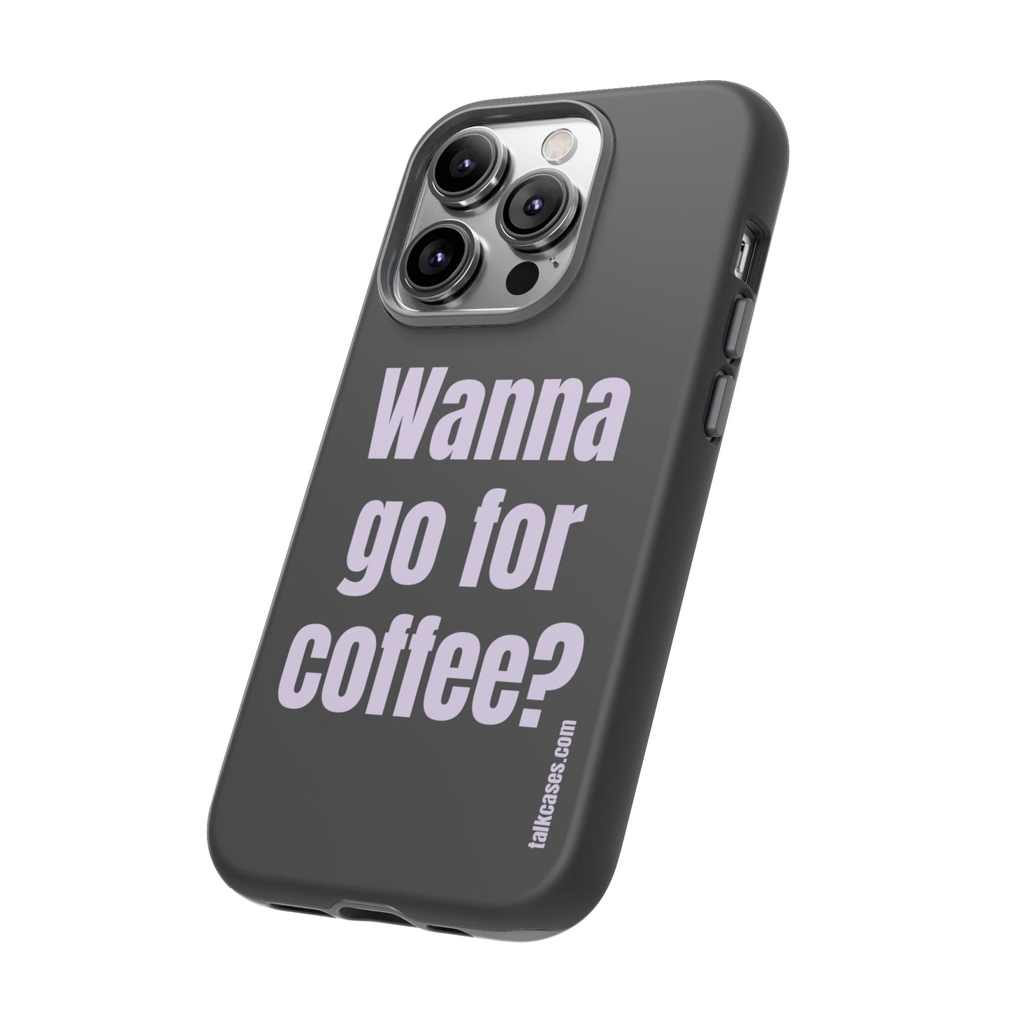 Wanna go for coffee?