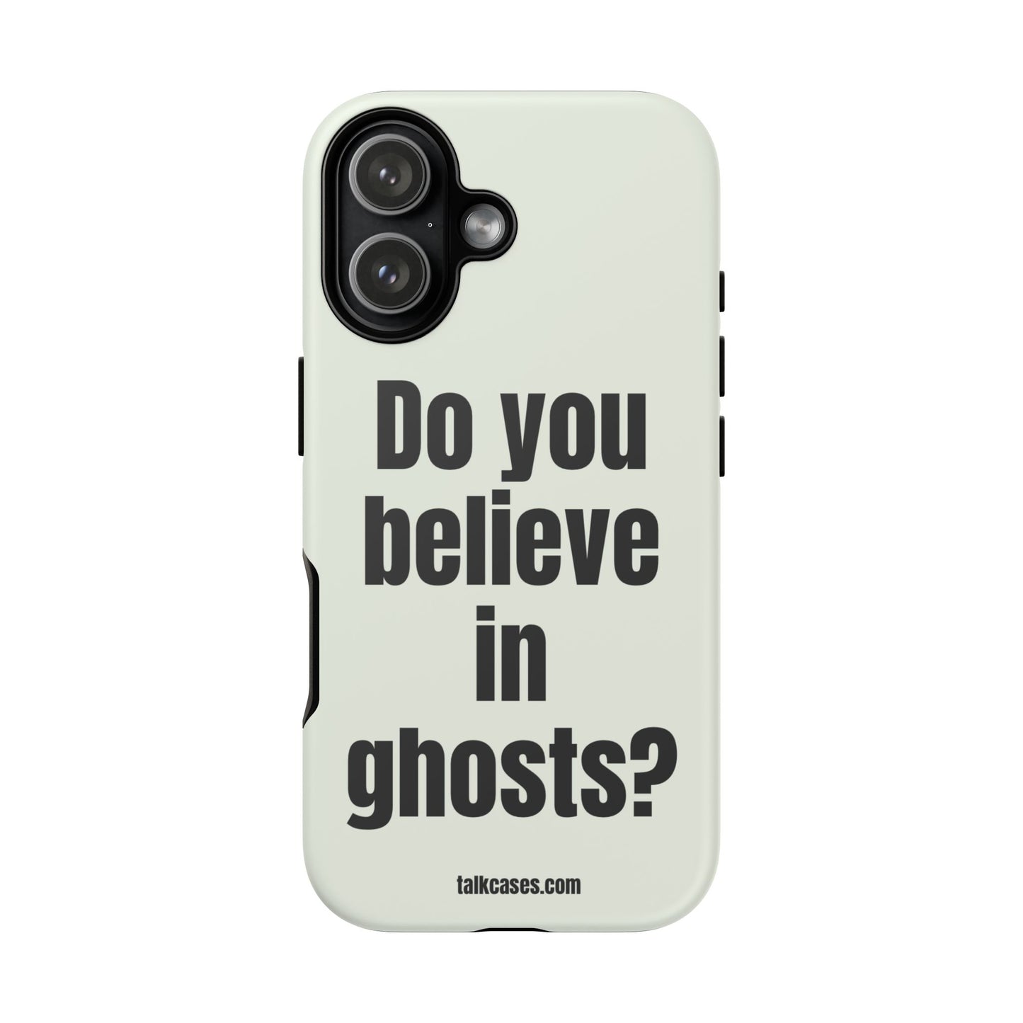 Do you believe in ghosts?