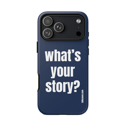 What's your story?