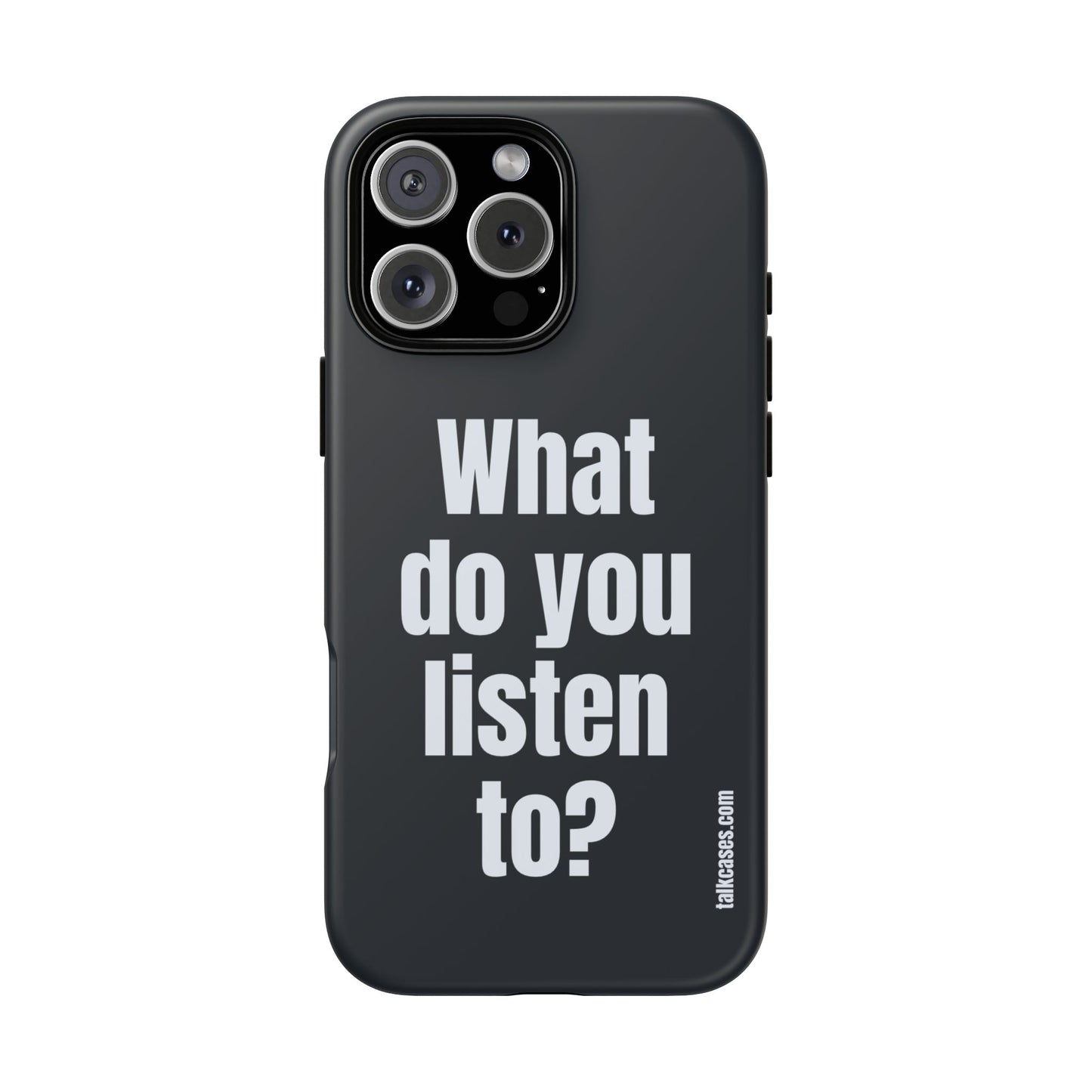 What do you listen to?