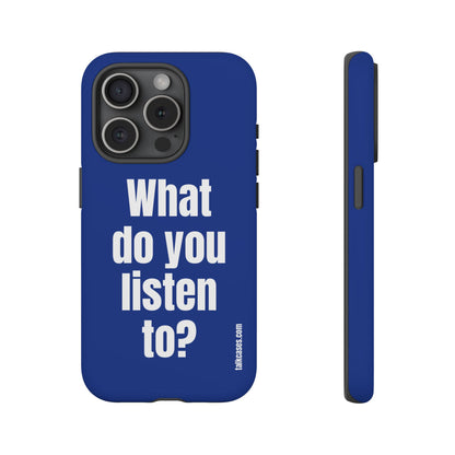 What do you listen to?