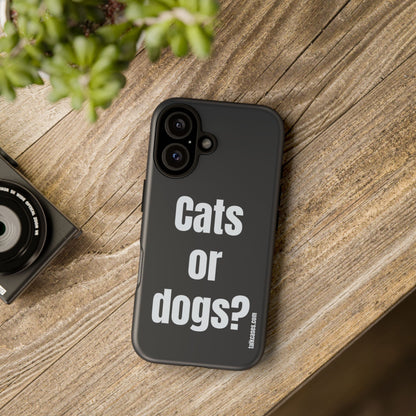 Cats or dogs?