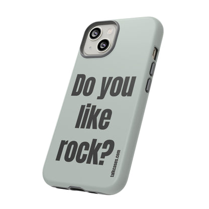 Do you like rock?