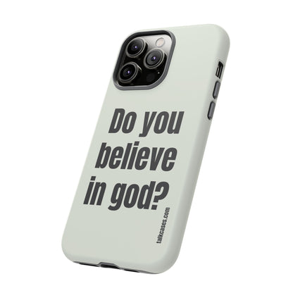 Do you believe in god?