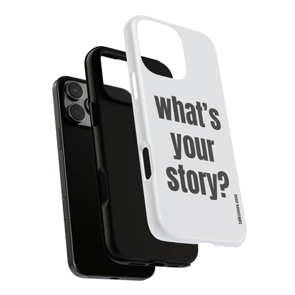 What's your story?