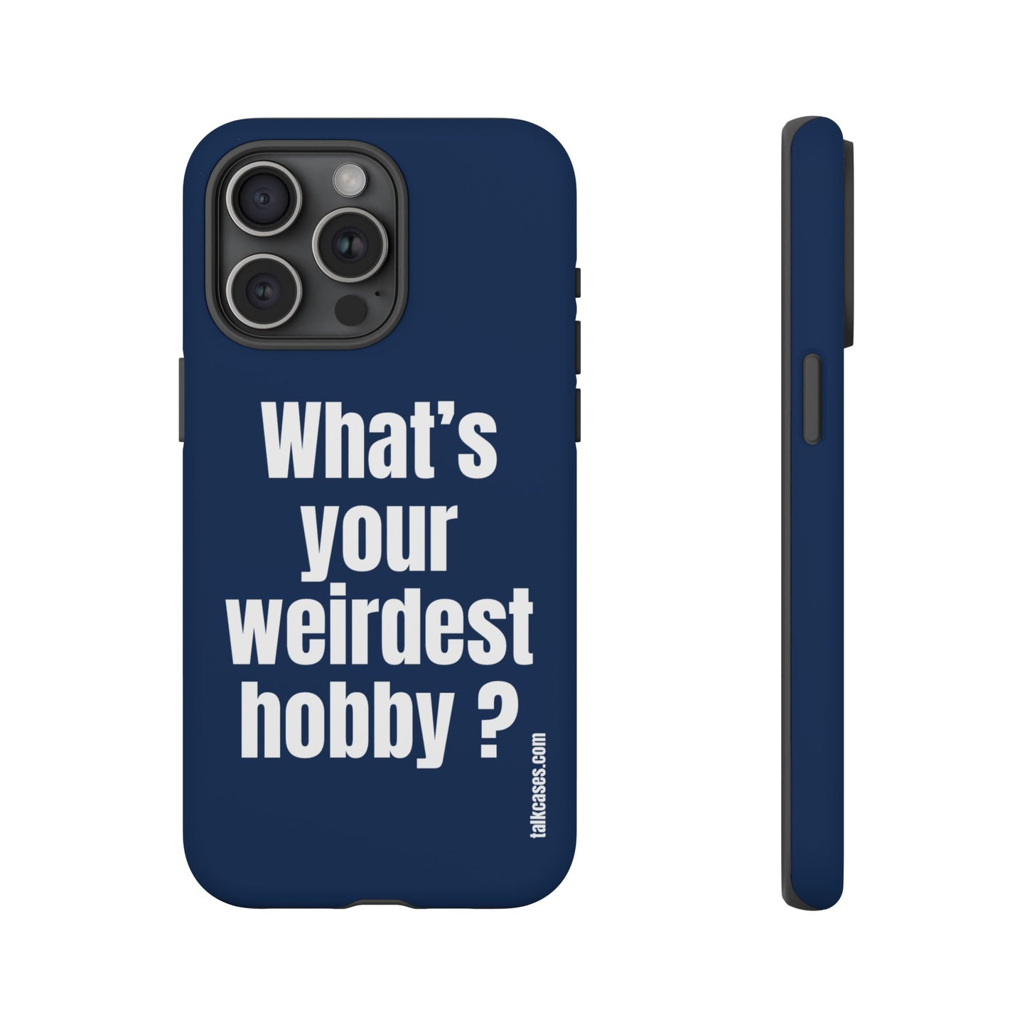 What's your weirdest hobby?
