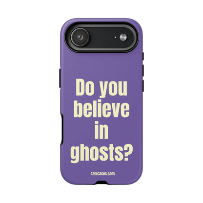 Do you believe in ghosts?