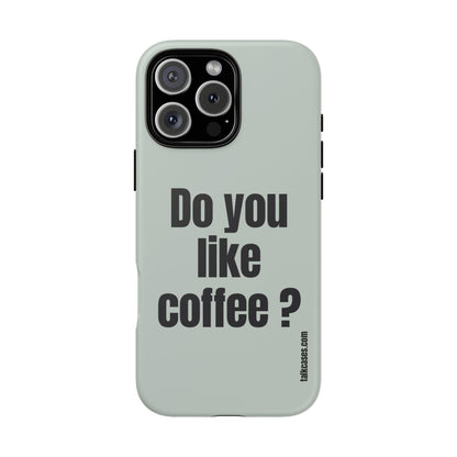 Do you like coffee?
