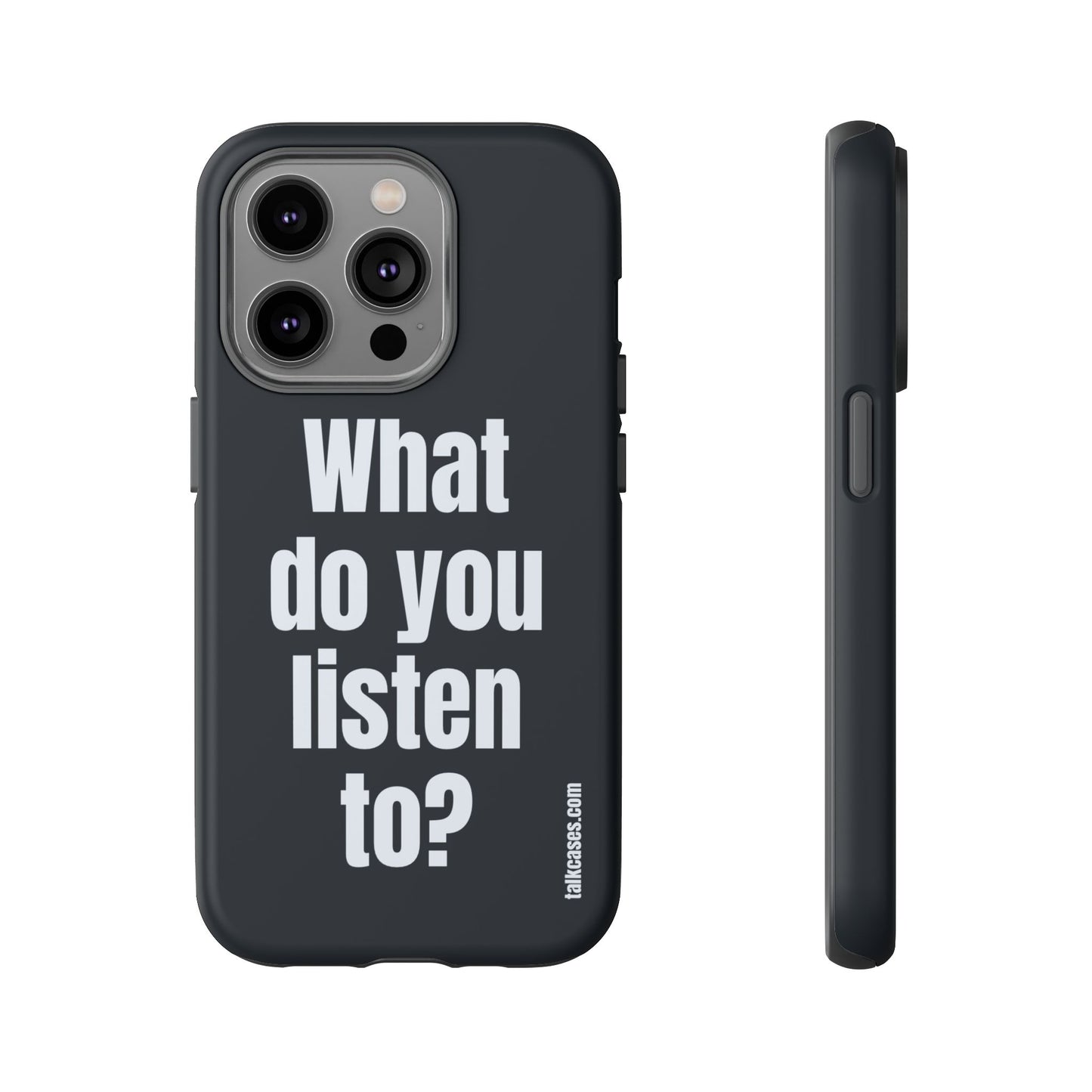 What do you listen to?