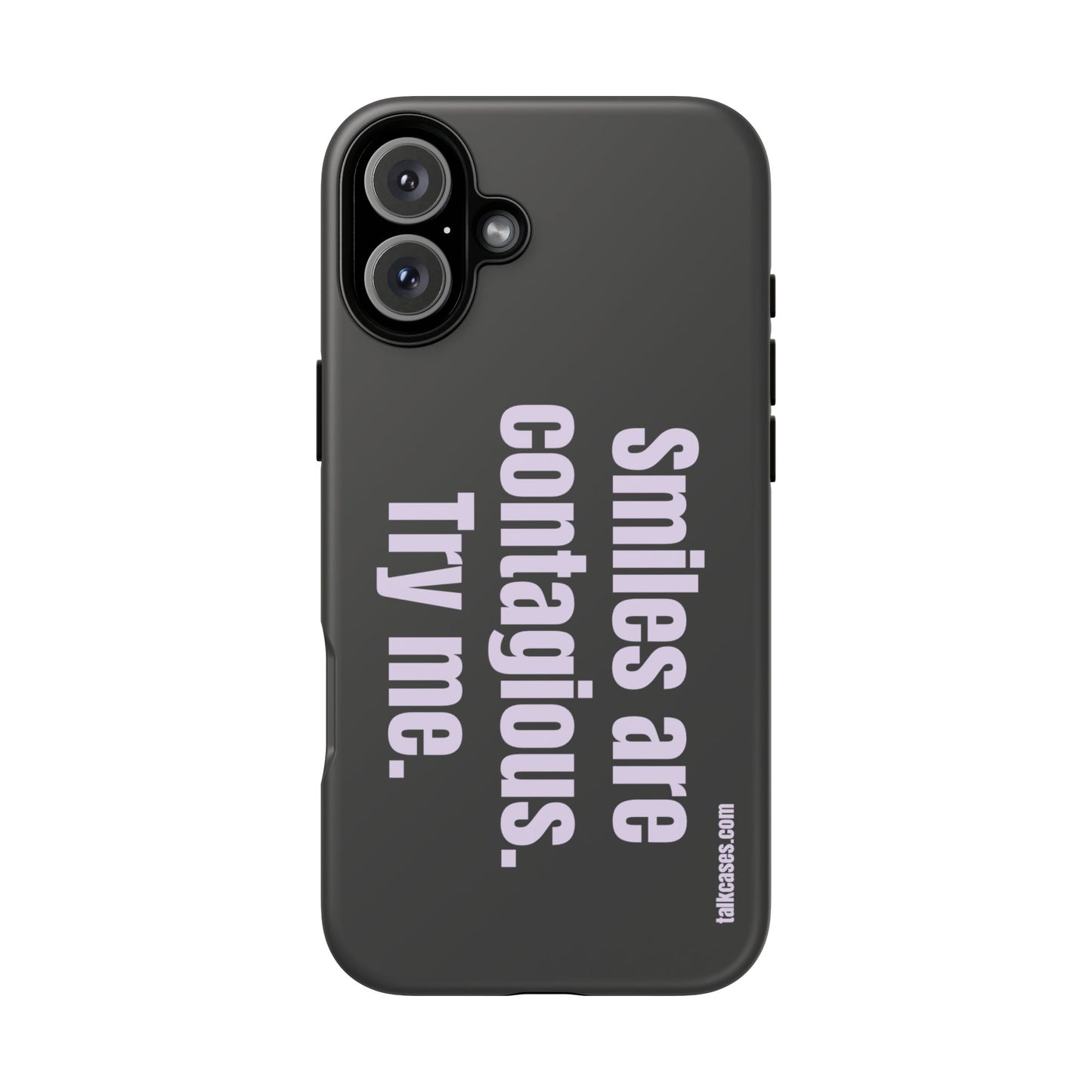 Smiles are contagious. Try me.