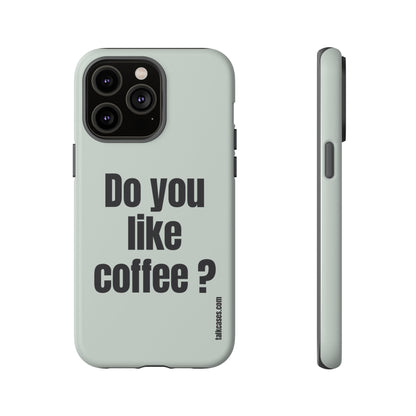 Do you like coffee?