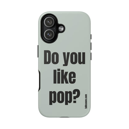 Do you like pop?