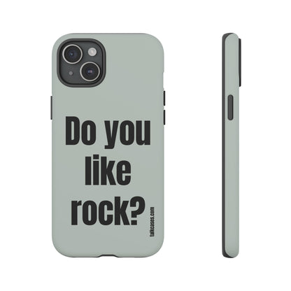 Do you like rock?