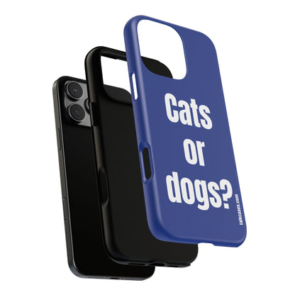 Cats or dogs?