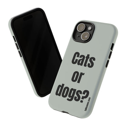 Cats or dogs?