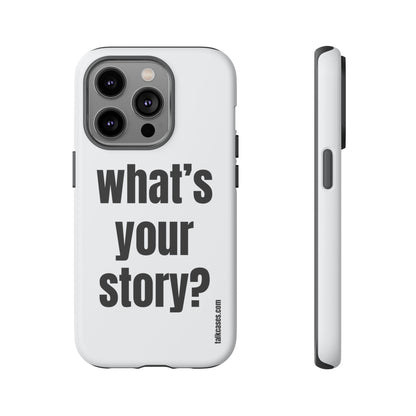 What's your story?