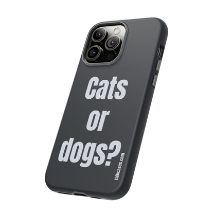 Cats or dogs?