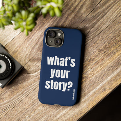 What's your story?