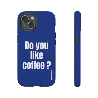 Do you like coffee?