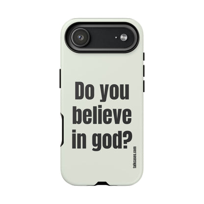Do you believe in god?