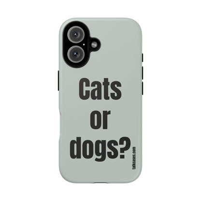 Cats or dogs?