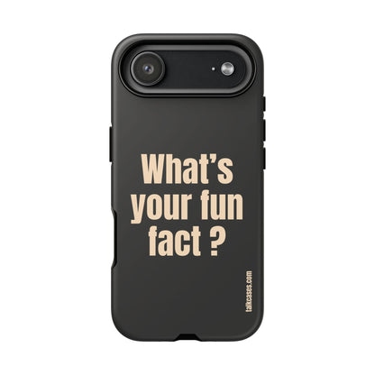 What's your fun fact?