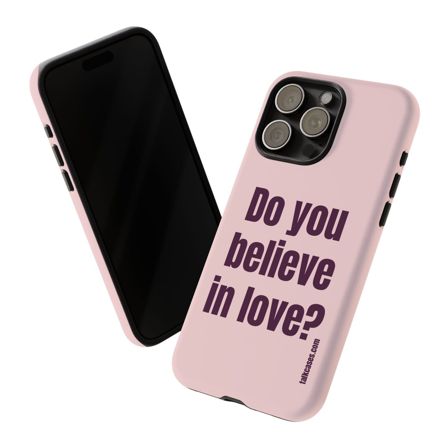 Do you believe in love?
