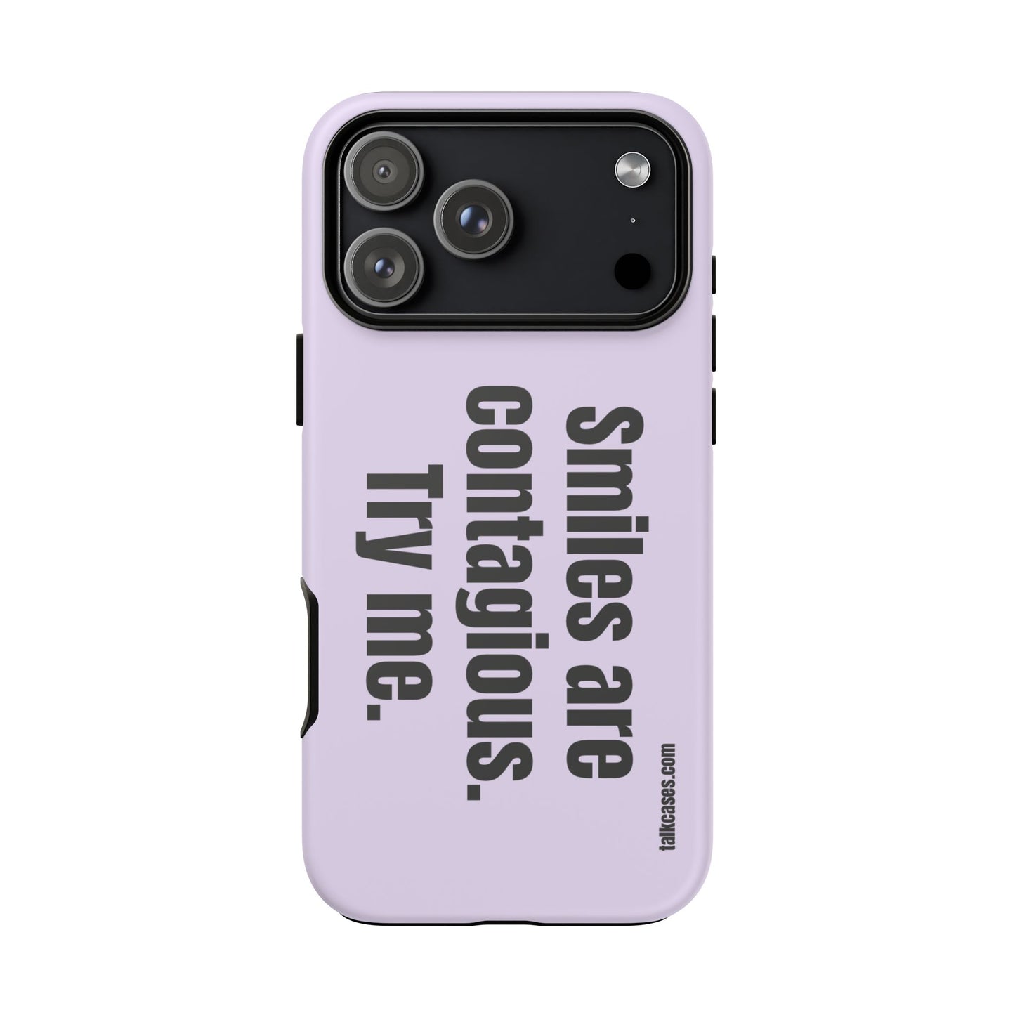 Smiles are contagious. Try me.